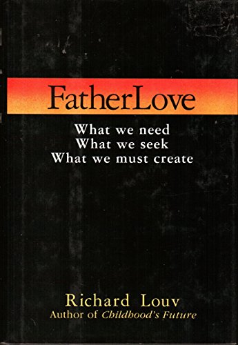 cover image Fatherlove: What We Need, What We Seek, What We Must Create