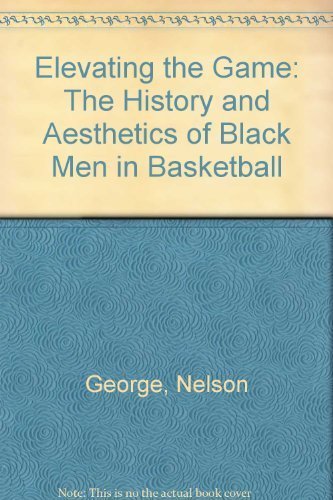 cover image Elevating the Game: The History and Aesthetics of Black Men in Baseball