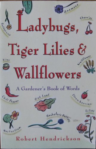 cover image Ladybugs, Tiger Lilies, and Wallflowers: A Gardner's Book of Words