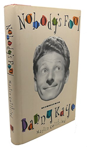 cover image Nobody's Fool: The Lives of Danny Kaye