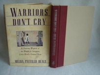 Warriors Dont Cry: A Searing Memoir of the Battle to Integrate Little Rocks Central High