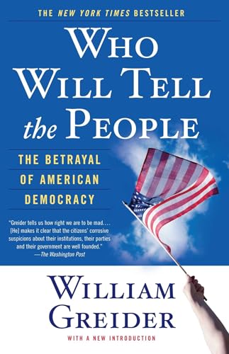 cover image Who Will Tell the People: The Betrayal of American Democracy