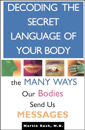 cover image Decoding the Secret Language of Your Body: The Many Ways Our Bodies Send Us Messages