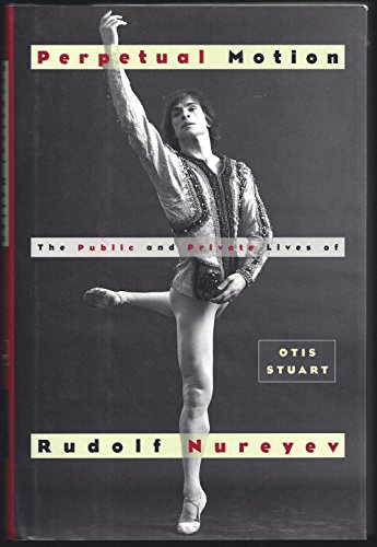 cover image Perpetual Motion: The Public and Private Lives of Rudolf Nureyev