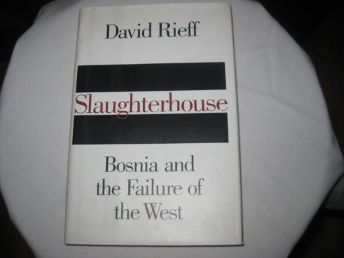 cover image Slaughterhouse: Bosnia and the Failure of the West