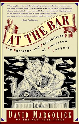 cover image At the Bar: The Passions and Peccadilloes of American Lawyers