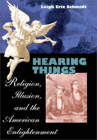 cover image Hearing Things: Religion, Illusion, and the American Enlightenment