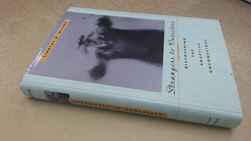 cover image Strangers to Ourselves: Discovering the Adaptive Unconscious