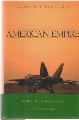 cover image AMERICAN EMPIRE: The Realities and Consequences of U.S. Diplomacy