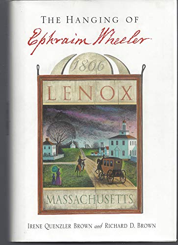 cover image THE HANGING OF EPHRAIM WHEELER: A Story of Rape, Incest, and Justice in Early America
