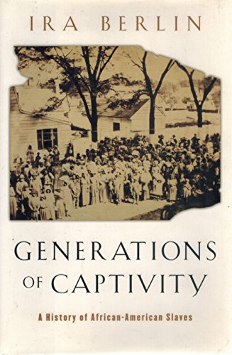 cover image GENERATIONS OF CAPTIVITY: A History of African-American Slaves