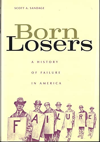 cover image BORN LOSERS: A History of Failure in America