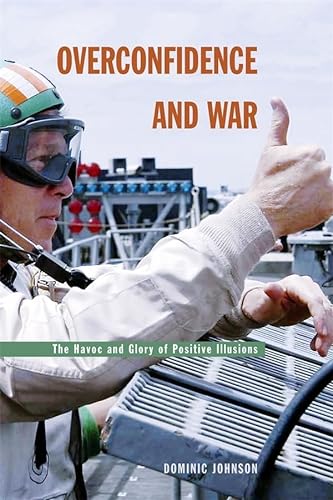 cover image OVERCONFIDENCE AND WAR: The Havoc and Glory of Positive Illusions