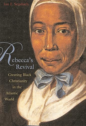 cover image REBECCA'S REVIVAL: Creating Black Christianity in the Atlantic World