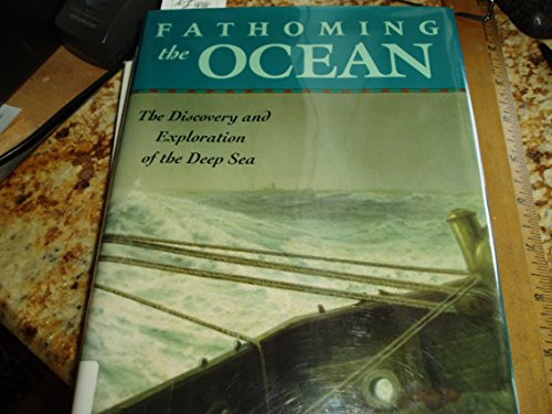 cover image FATHOMING THE OCEAN: The Discovery and Exploration of the Deep Sea