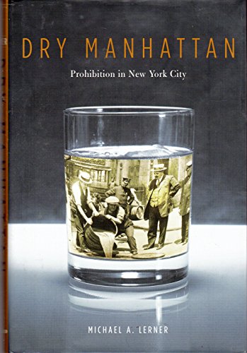 cover image Dry Manhattan: Prohibition in New York City