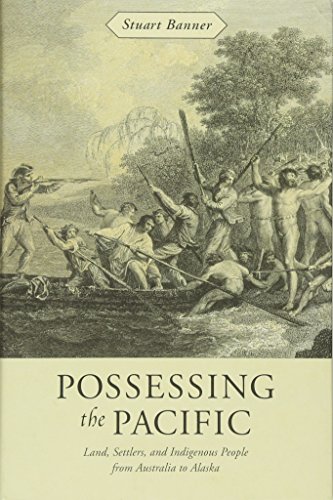 cover image Possessing the Pacific: Land, Settlers, and Indigenous People from Australia to Alaska