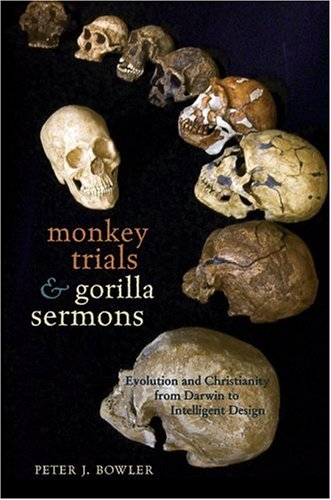 cover image Monkey Trials and Gorilla Sermons: Evolution and Christianity from Darwin to Intelligent Design