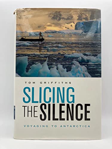 cover image Slicing the Silence: Voyaging to Antarctica