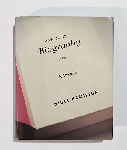 cover image How to Do Biography: A Primer