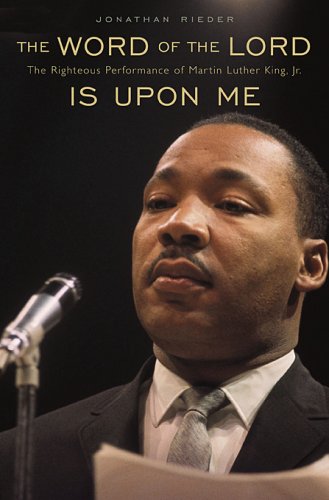 cover image The Word of the Lord Is Upon Me: The Righteous Performance of Martin Luther King, Jr.