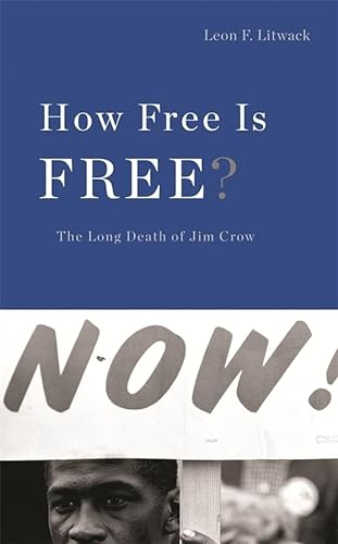 cover image How Free Is Free? The Long Death of Jim Crow