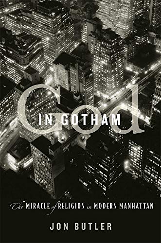 cover image God in Gotham: The Miracle of Religion in Modern Manhattan