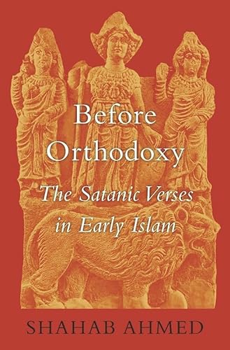 cover image Before Orthodoxy: The Satanic Verses in Early Islam