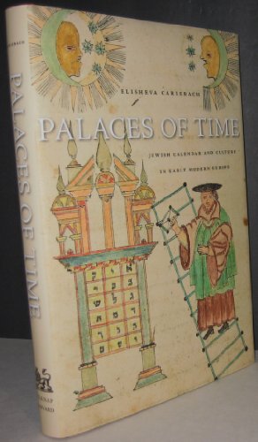 cover image Palaces of Time: Jewish Calendar and Culture in Early Modern Europe