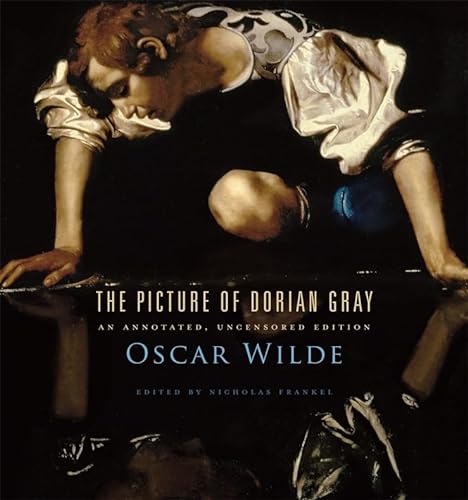 cover image The Picture of Dorian Gray: An Annotated, Uncensored Edition 