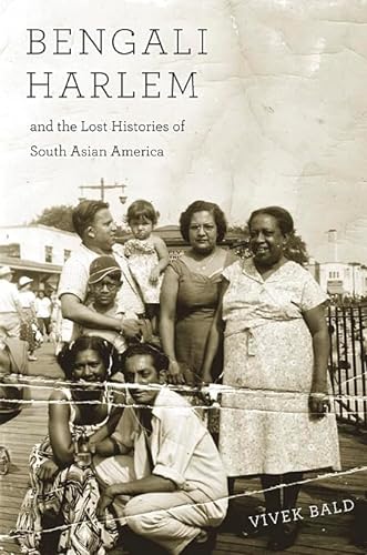 cover image Bengali Harlem and the Lost Histories of South Asian America