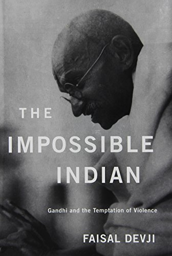 cover image The Impossible Indian: Gandhi and the Temptation of Violence