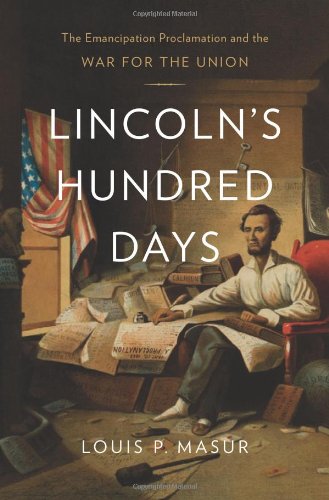 cover image Lincoln’s Hundred Days: 
The Emancipation Proclamation and the War for the Union 
