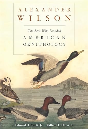 cover image Alexander Wilson: The Scot Who Founded American Ornithology