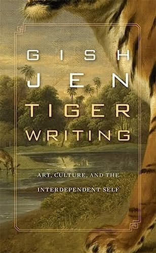 cover image Tiger Writing: Art, Culture, and the Interdependent Self