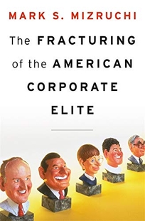 The Fracturing of the American Corporate Elite