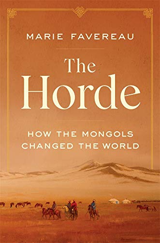 cover image The Horde: How the Mongols Changed the World