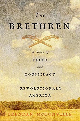 cover image The Brethren: A Story of Faith and Conspiracy in Revolutionary America