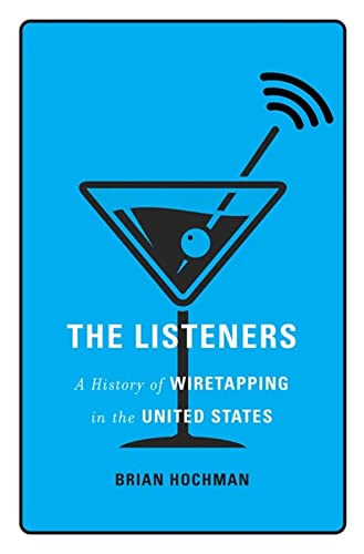 cover image The Listeners: A History of Wiretapping in the United States