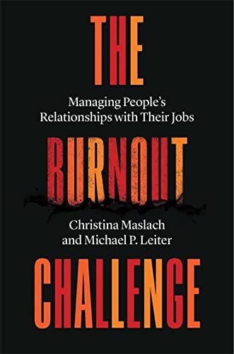 cover image The Burnout Challenge: Managing People’s Relationships with Their Jobs