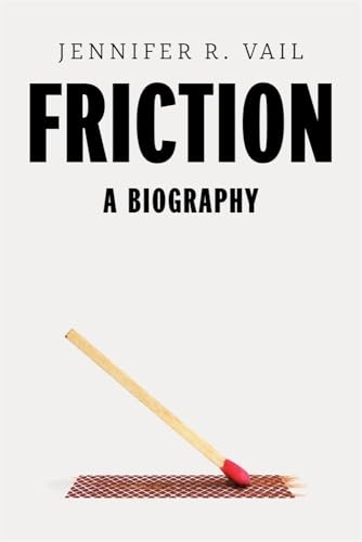 cover image Friction: A Biography