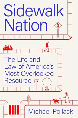 cover image Sidewalk Nation: The Life and Law of America’s Most Overlooked Resource