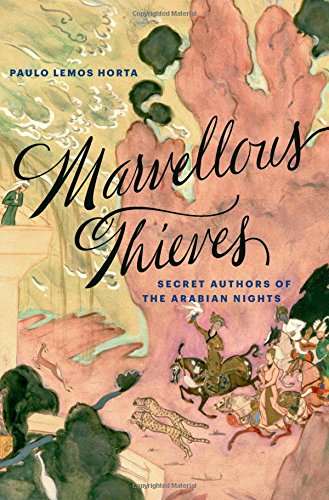 cover image Marvellous Thieves: Secret Authors of the Arabian Nights 
