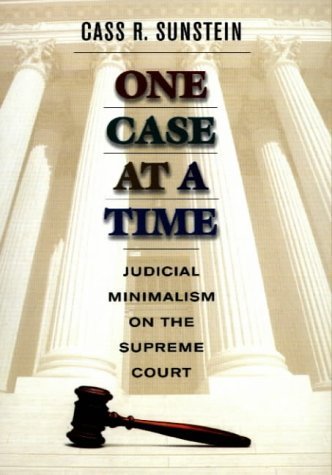 cover image One Case at a Time: Judicial Minimalism on the Supreme Court