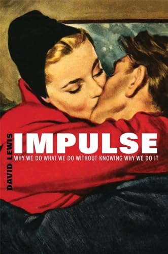 cover image Impulse: Why We Do What We Do Without Knowing Why We Do It