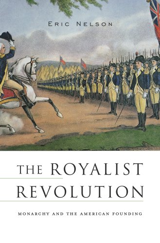 cover image The Royalist Revolution: Monarchy and the American Founding