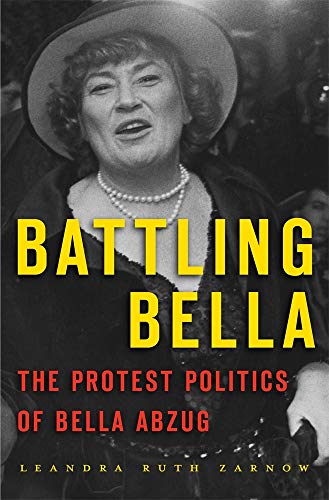 cover image Battling Bella: The Protest Politics of Bella Abzug