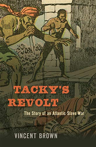 cover image Tacky’s Revolt: The Story of an Atlantic Slave War