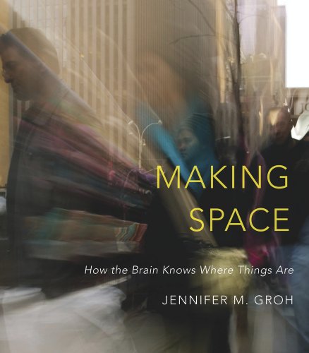 cover image Making Space: How the Brain Knows Where Things Are