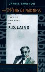 cover image The Wing of Madness: The Life and Work of R.D. Laing